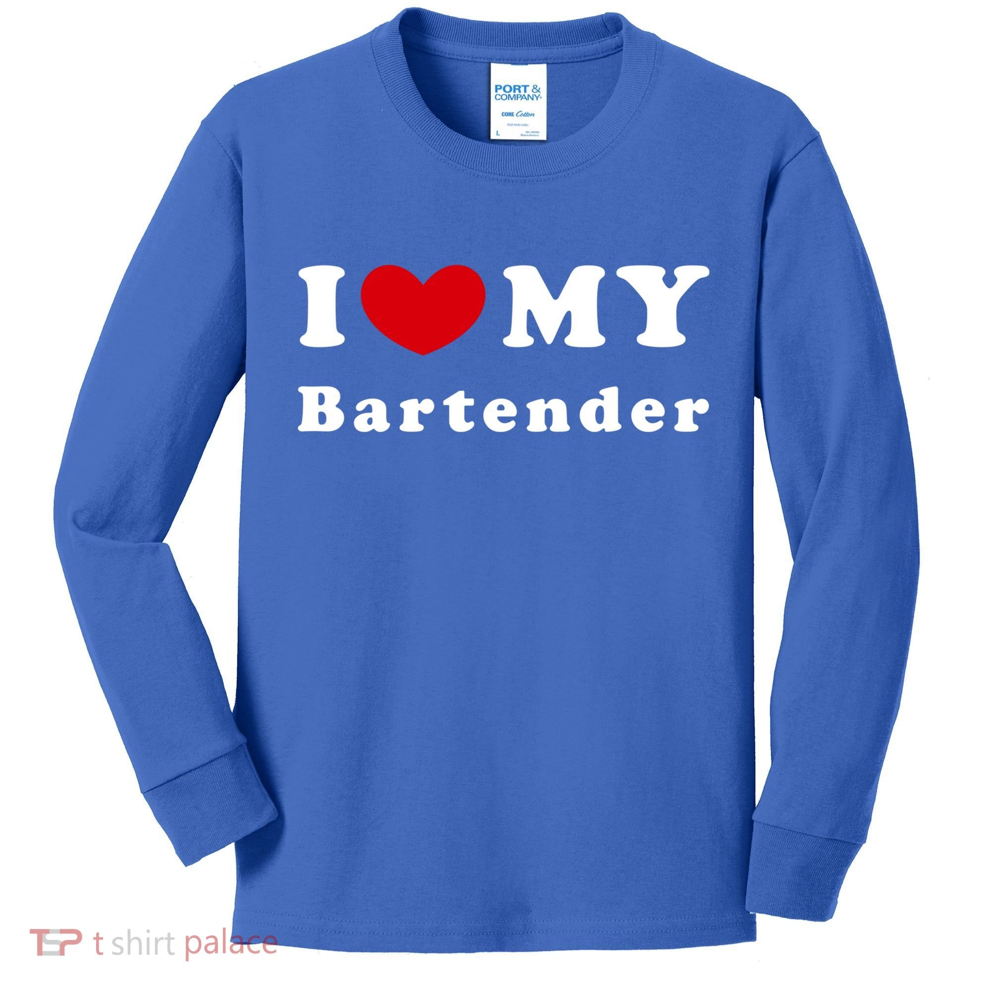 I Love My Bartender I Heart My Bartender Meaningful Gift Kids Long Sleeve Shirt