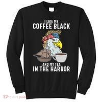 I Like My Coffee Black And My Tea In The Harbor Patriotic Sweatshirt thumb 0