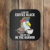 I Like My Coffee Black And My Tea In The Harbor Patriotic Coaster thumb 0