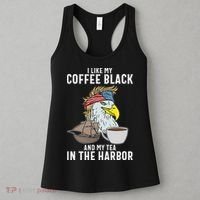 I Like My Coffee Black And My Tea In The Harbor Patriotic Women's Tank Top thumb 3