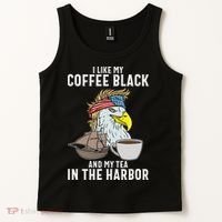 I Like My Coffee Black And My Tea In The Harbor Patriotic Tank Top thumb 2