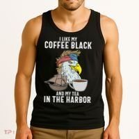 I Like My Coffee Black And My Tea In The Harbor Patriotic Tank Top thumb 3