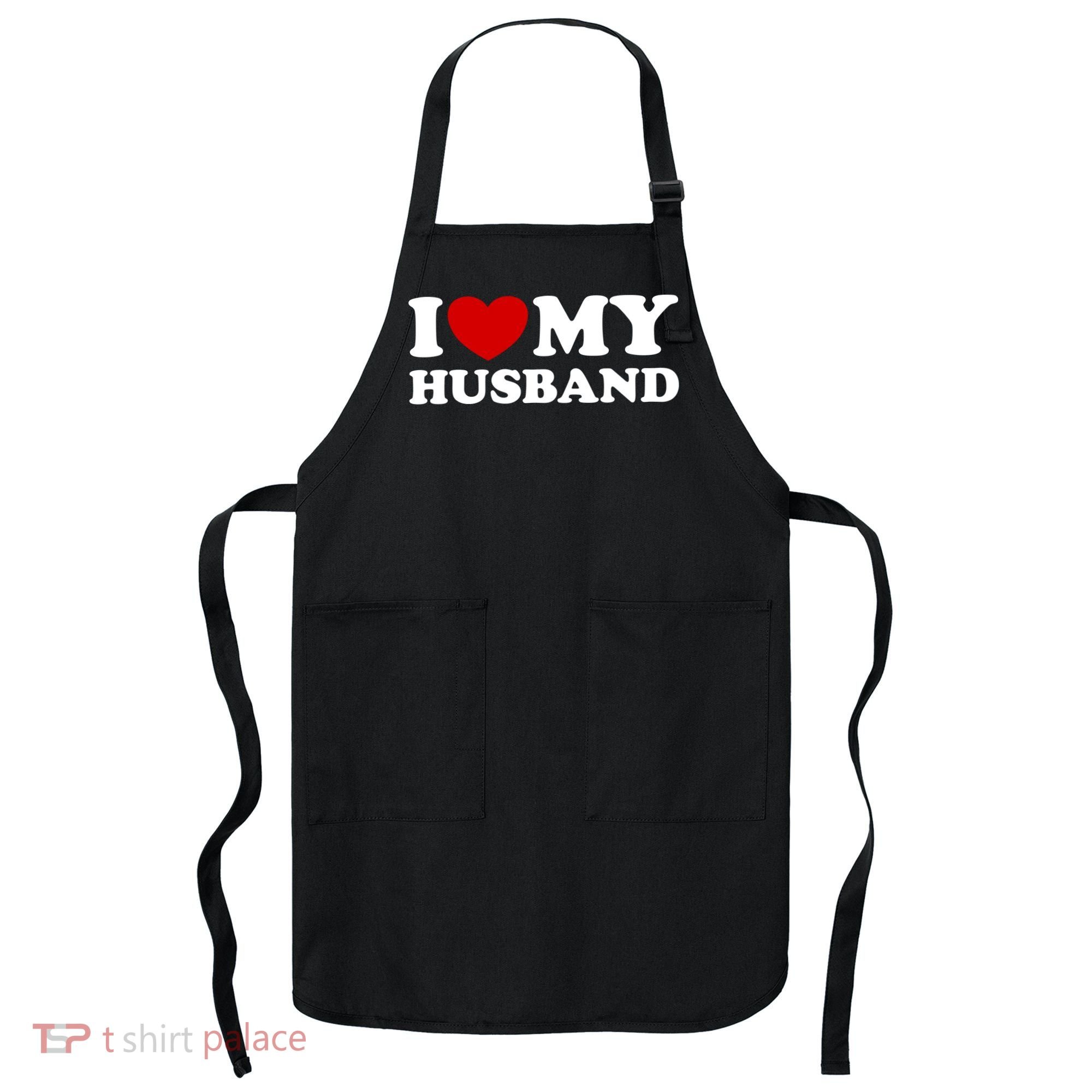 I Love My Husband Apron