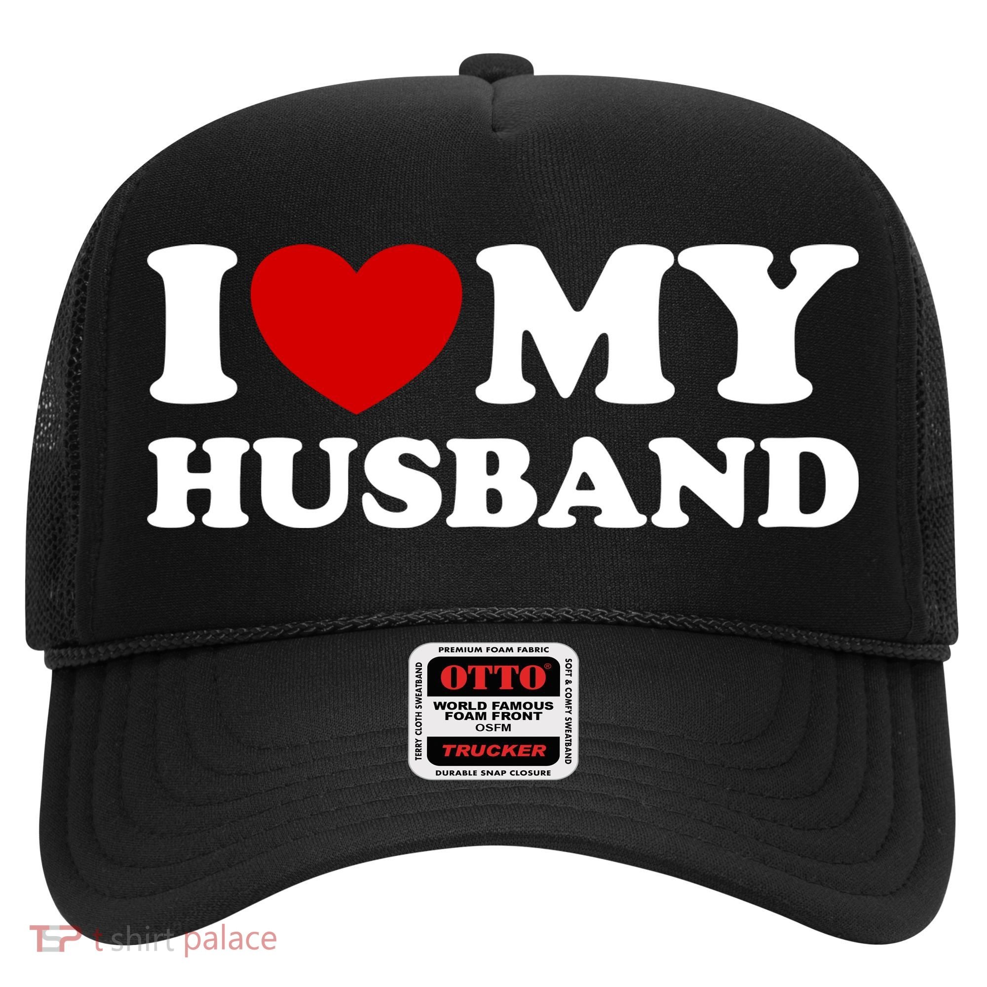 I Love My Husband Hat