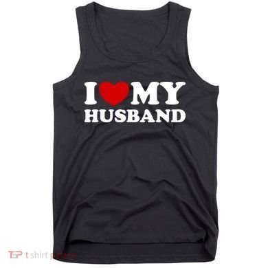 I Love My Husband Tank Top