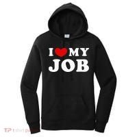 I Love My Job I Heart My Job Women's Hoodie thumb 0