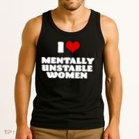 I Love Mentally Unstable Women Red Heart Funny Sarcastic Tank Top thumb 3