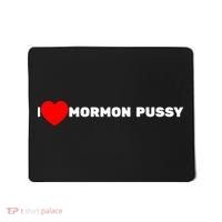 I Love Mormon Pussy Shirt Funny Meme Mousepad thumb 0