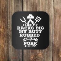 I Like My Racks Big My Butt Rubbed And Pork Pulled Pig BBQ Coaster thumb 0
