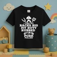 I Like My Racks Big My Butt Rubbed And Pork Pulled Pig BBQ Toddler T-Shirt thumb 3
