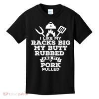 I Like My Racks Big My Butt Rubbed And Pork Pulled Pig BBQ Kids T-Shirt thumb 0