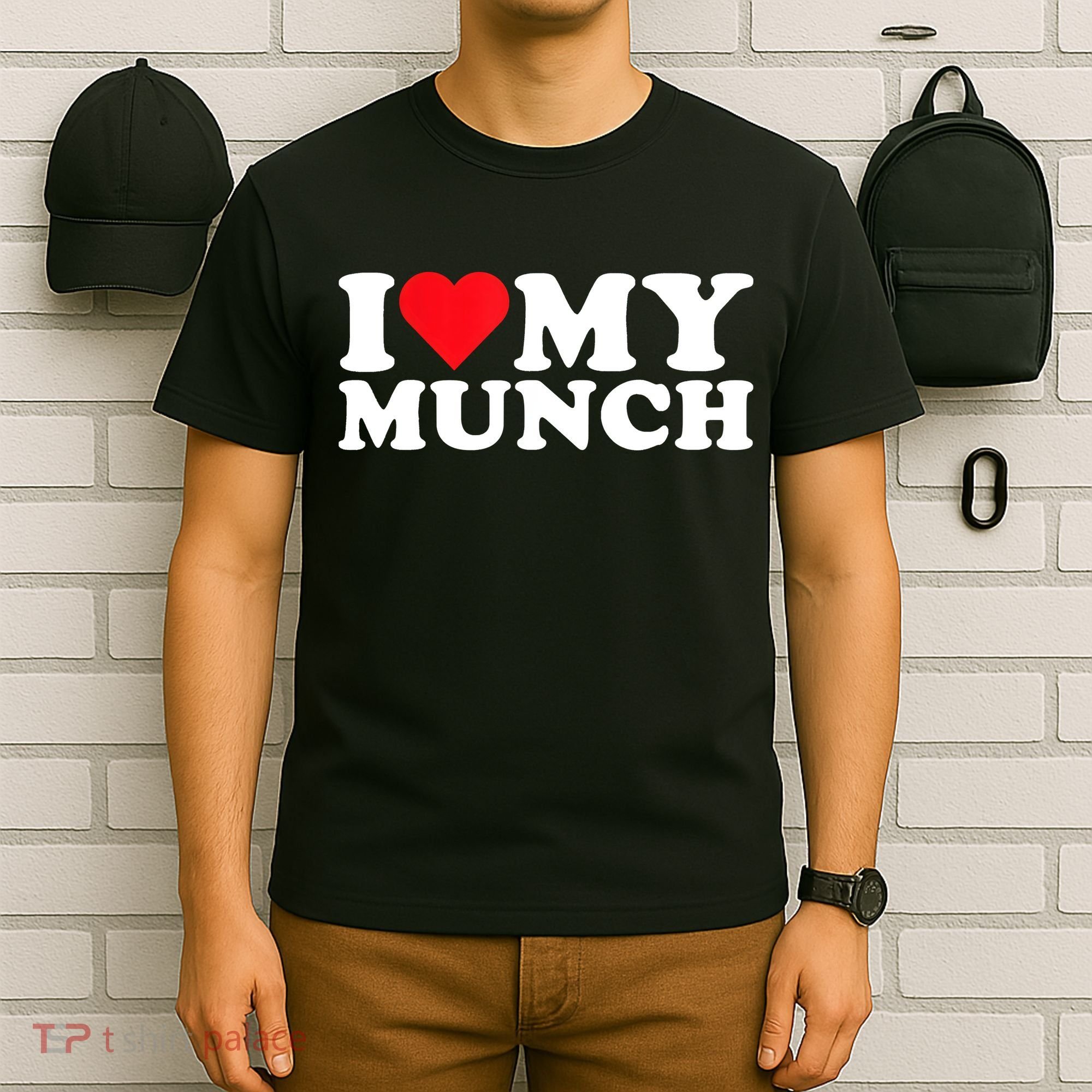 I Love My Munch I Heart My Munch For Munching Lover T-Shirt