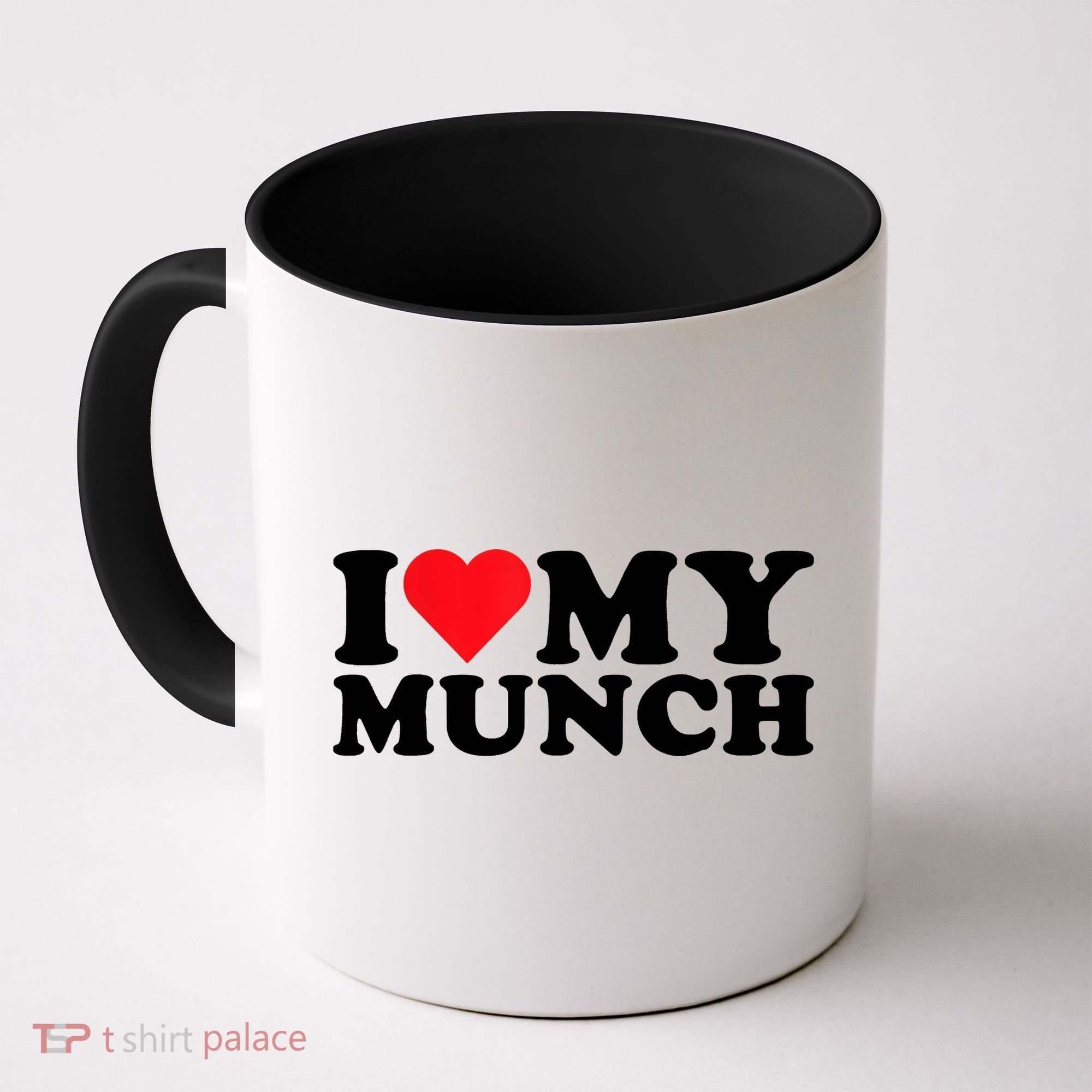 I Love My Munch I Heart My Munch For Munching Lover Coffee Mug