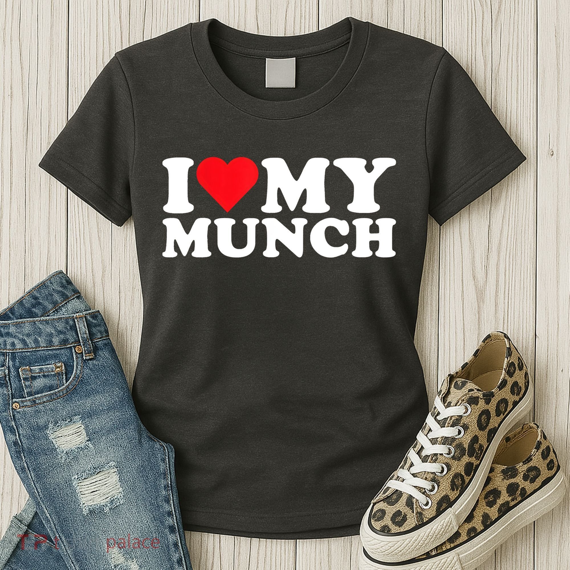 I Love My Munch I Heart My Munch For Munching Lover Women's T-Shirt