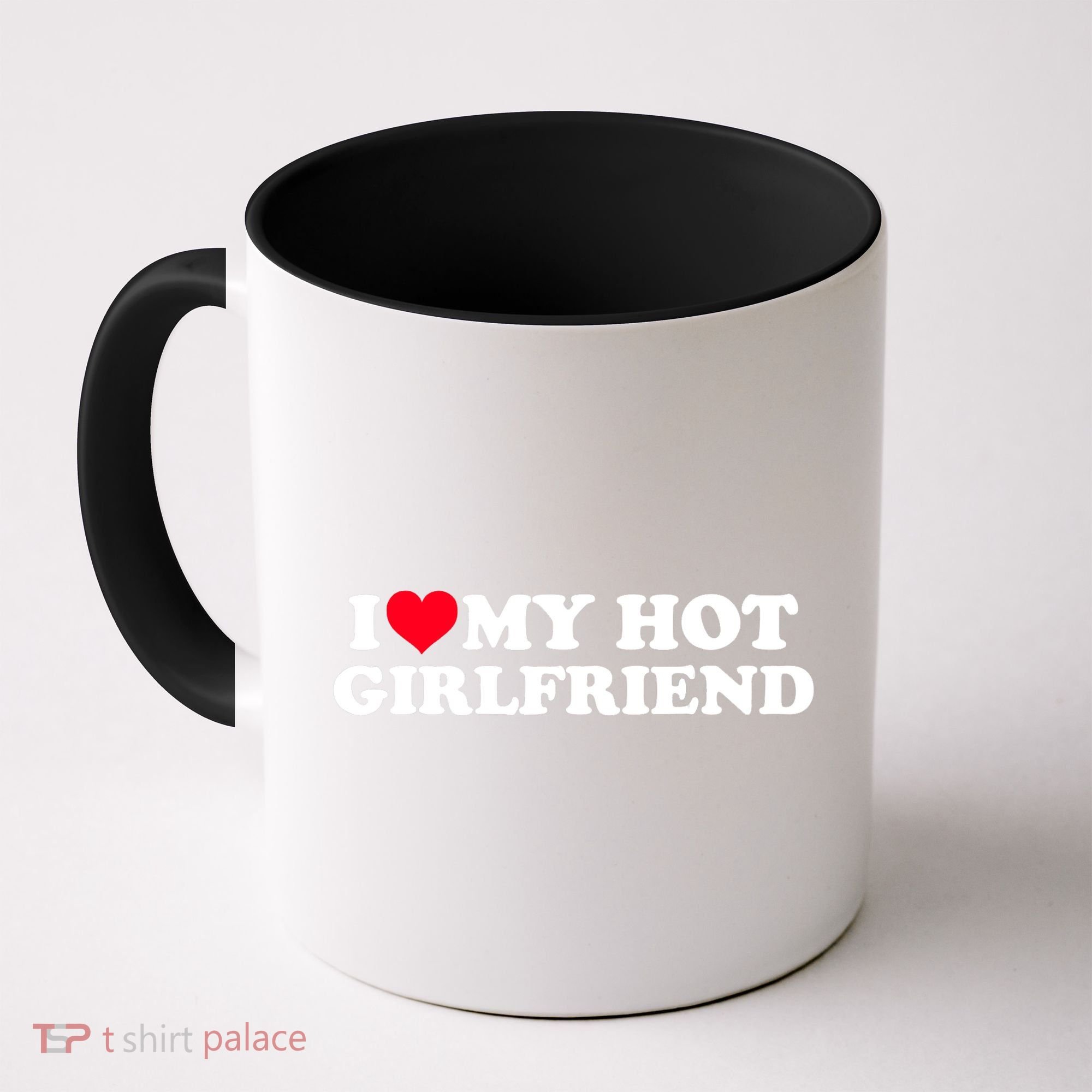 I Love My Hot Girlfriend Gift For Boy Coffee Mug