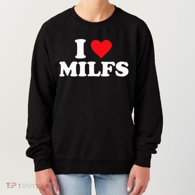 I Love Milfs Women's Sweatshirt