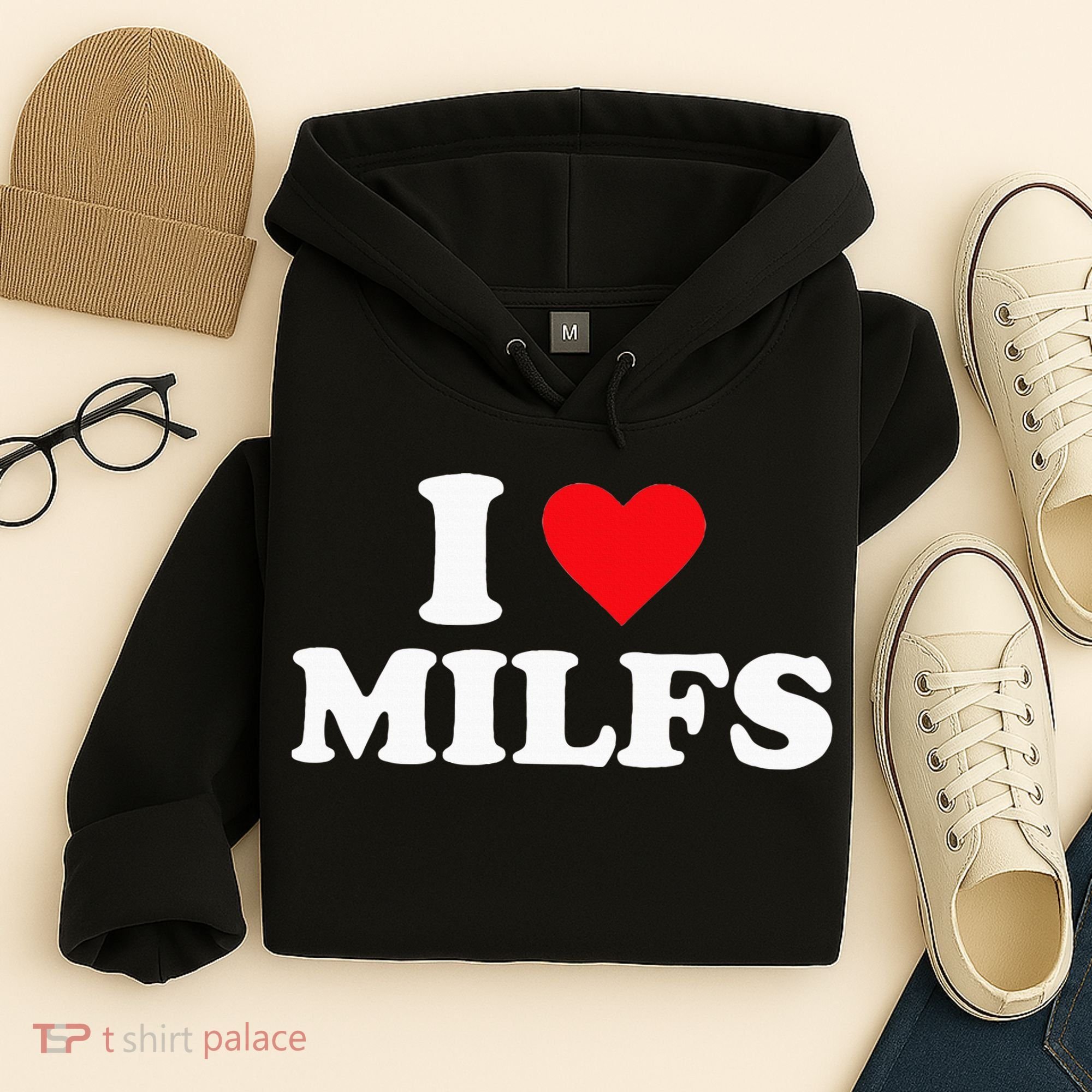 I Love Milfs Hoodie