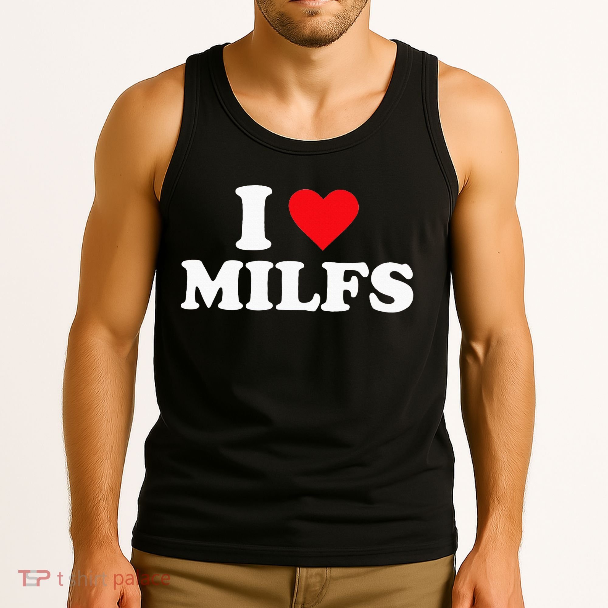 I Love Milfs Tank Top