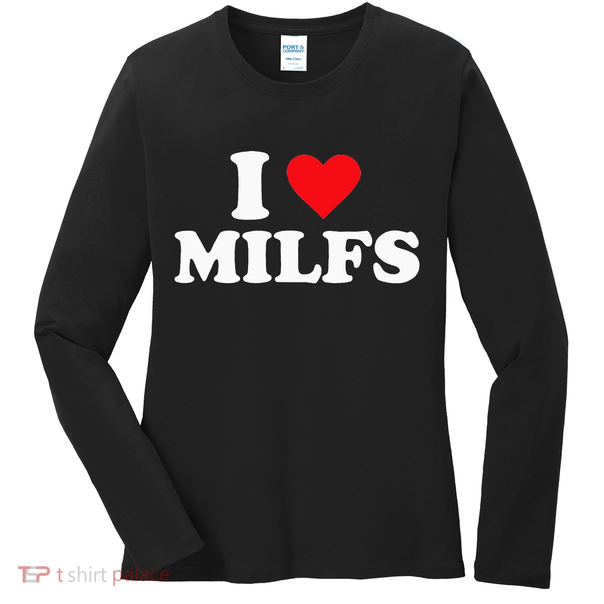 I Love Milfs Women's Long Sleeve Shirt