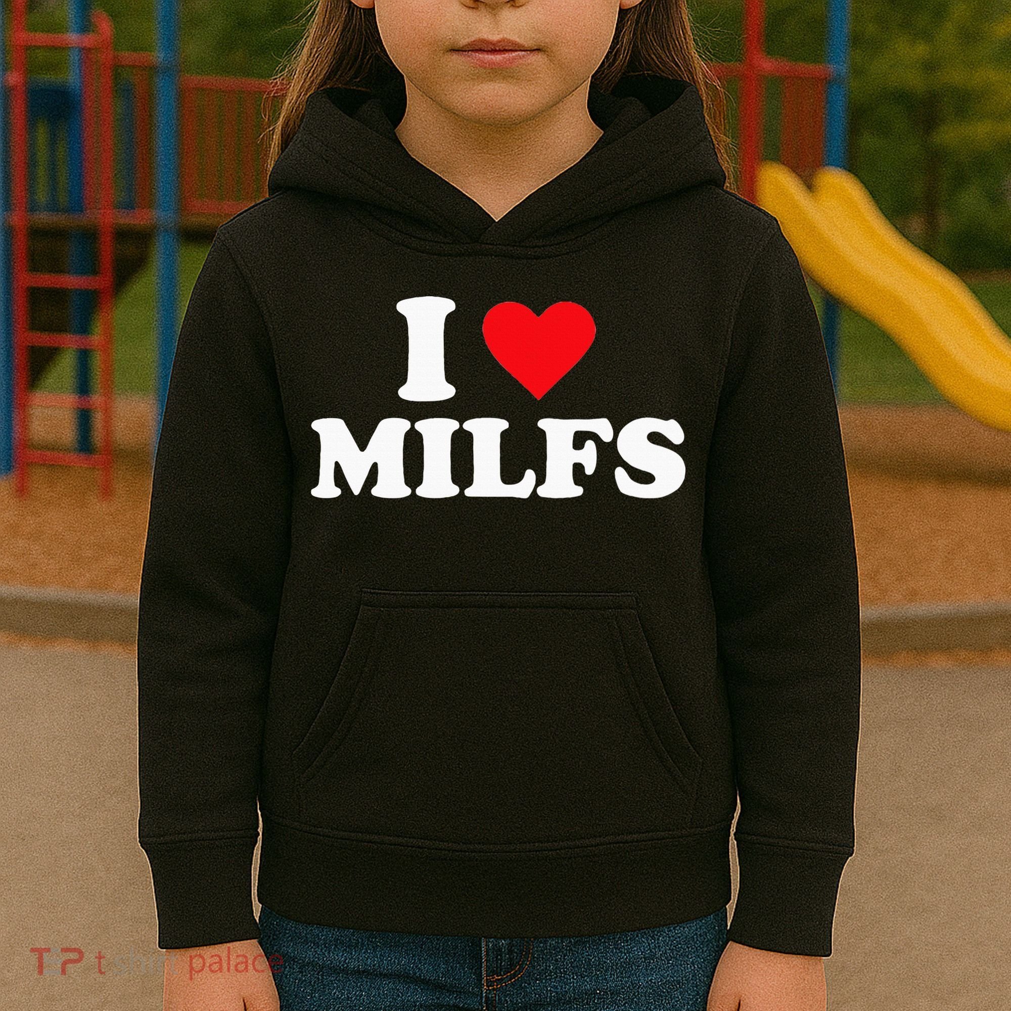 I Love Milfs Kids Hoodie