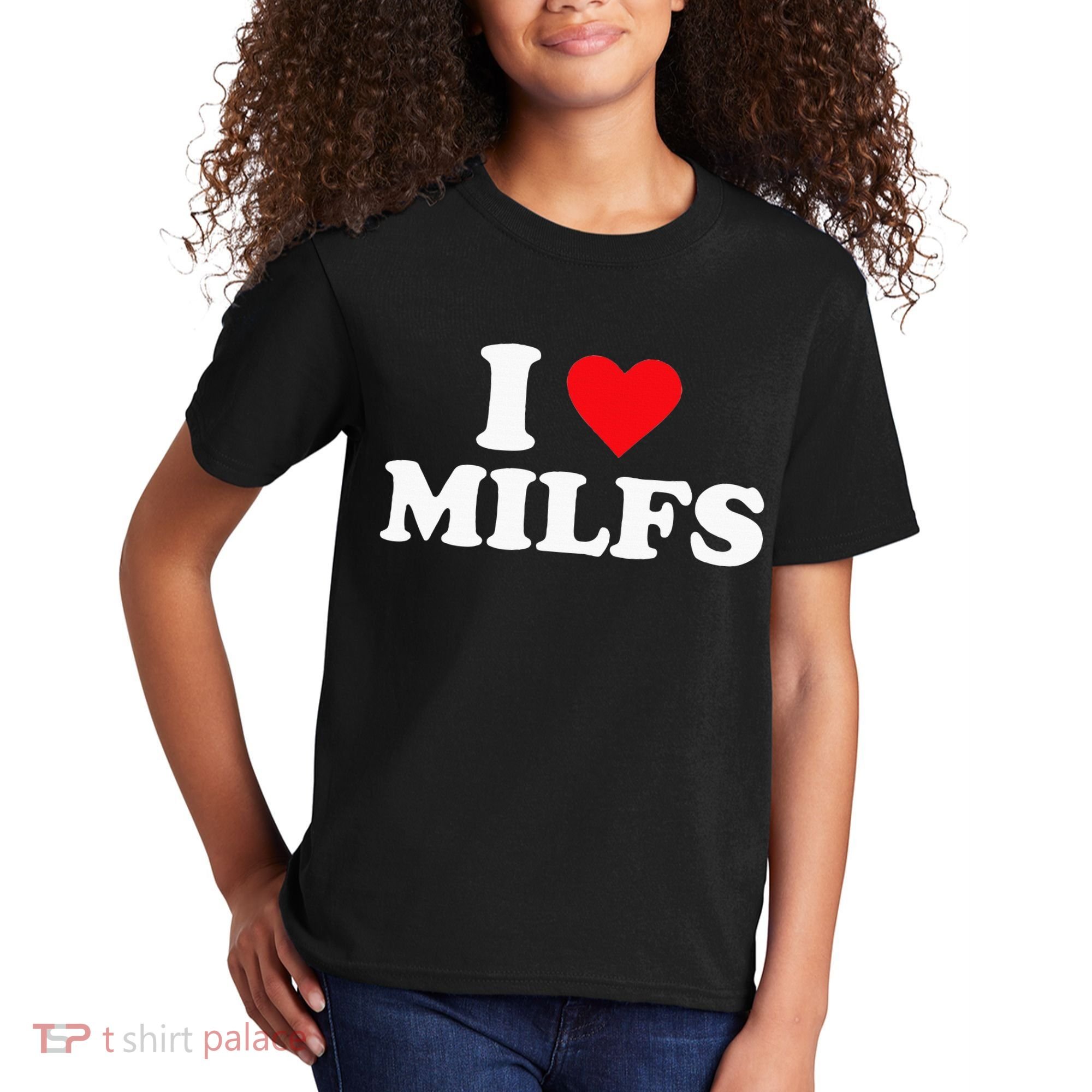 I Love Milfs Kids T-Shirt