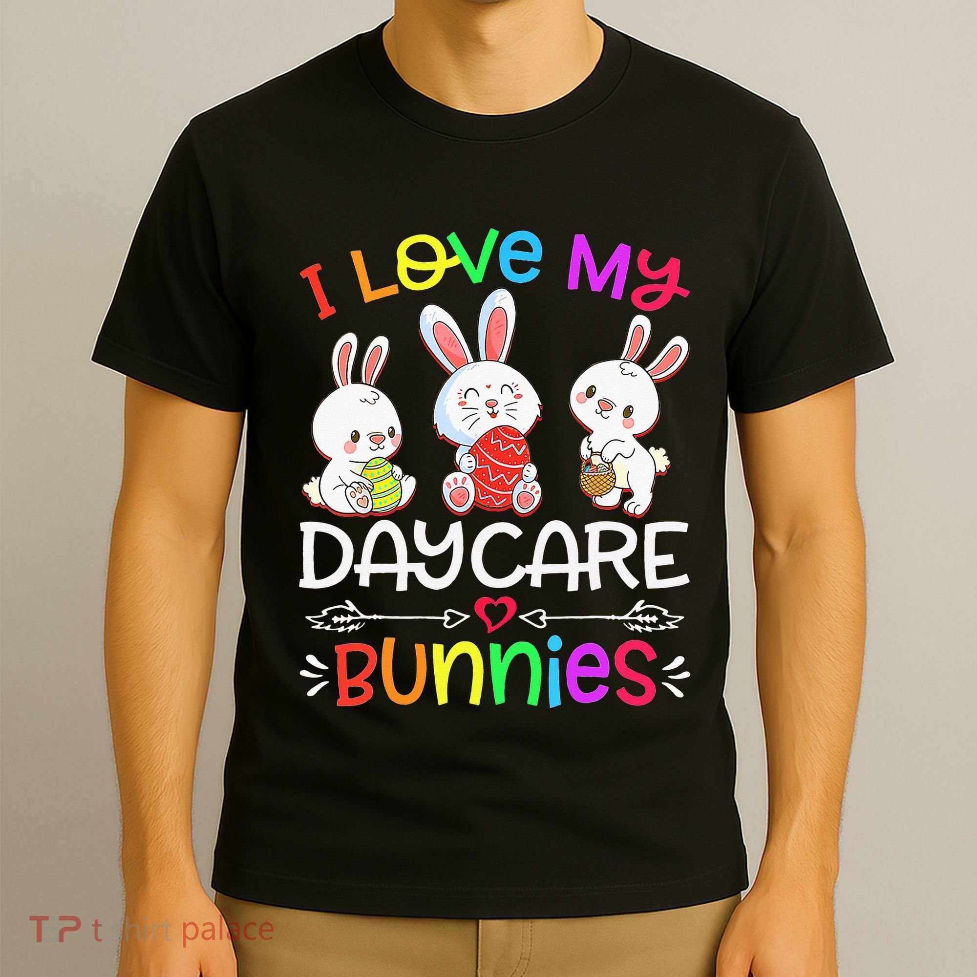 I Love My Daycare Bunnies Teacher Easter Day T-Shirt