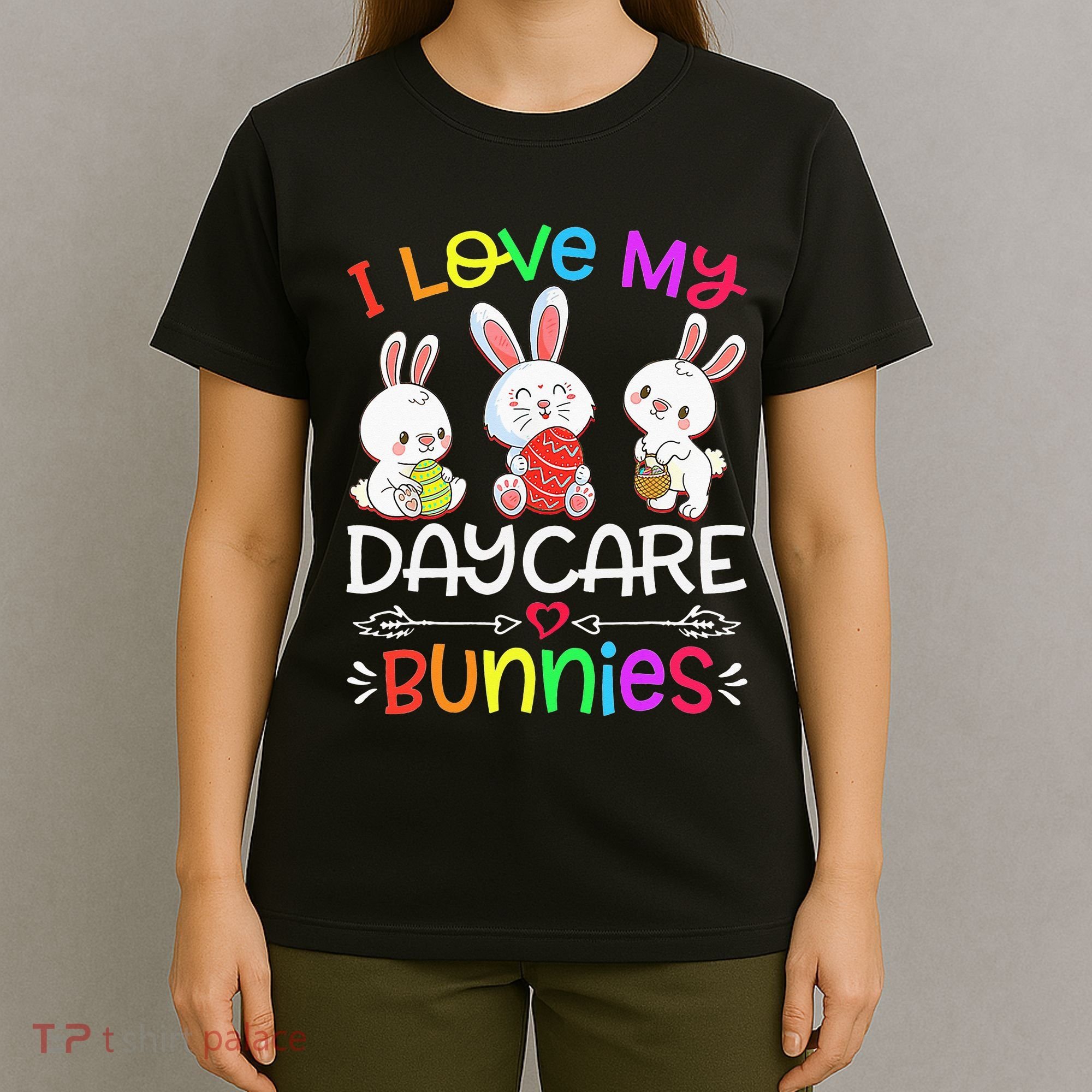I Love My Daycare Bunnies Teacher Easter Day T-Shirt