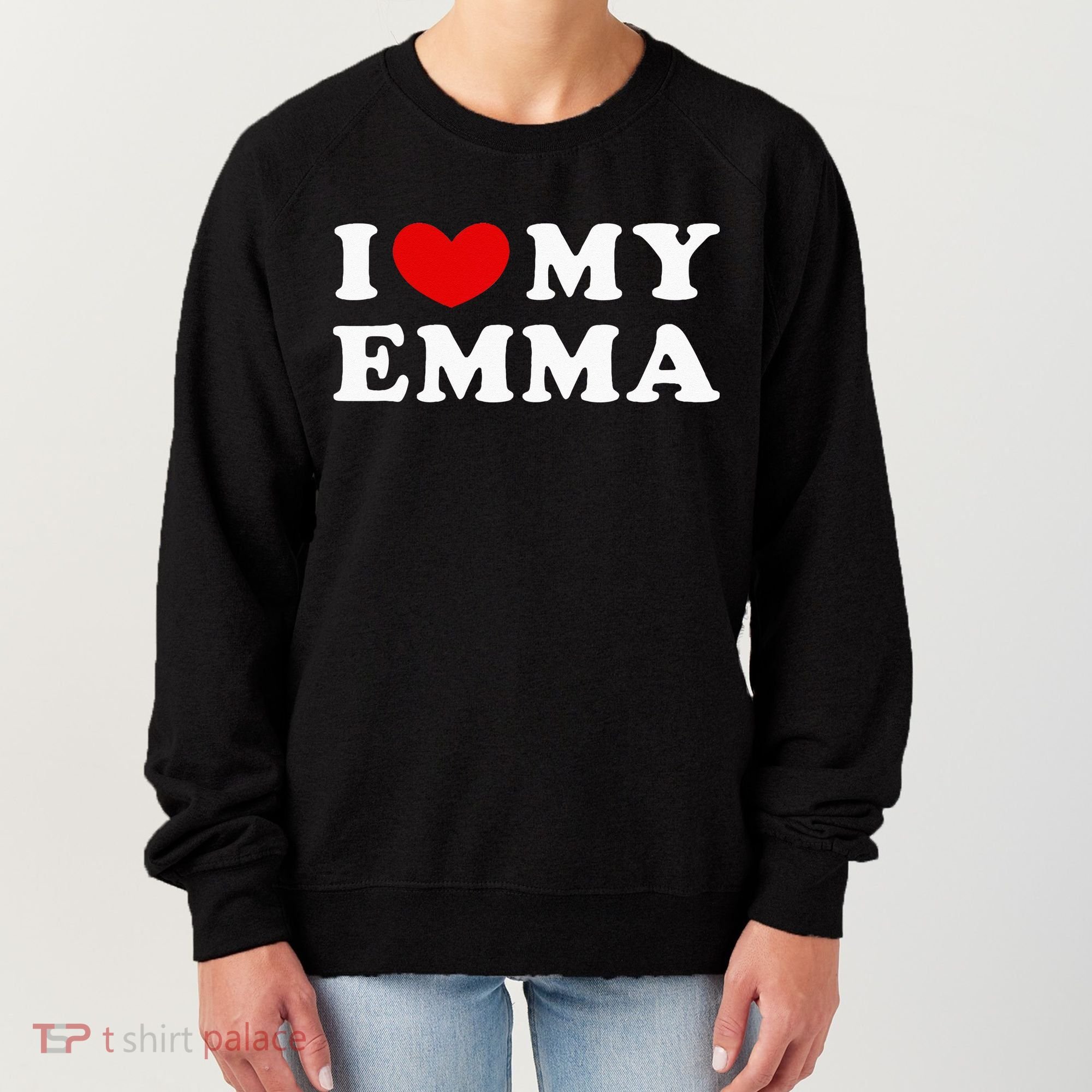 I Love My Emma I Heart My Emma Women's Sweatshirt