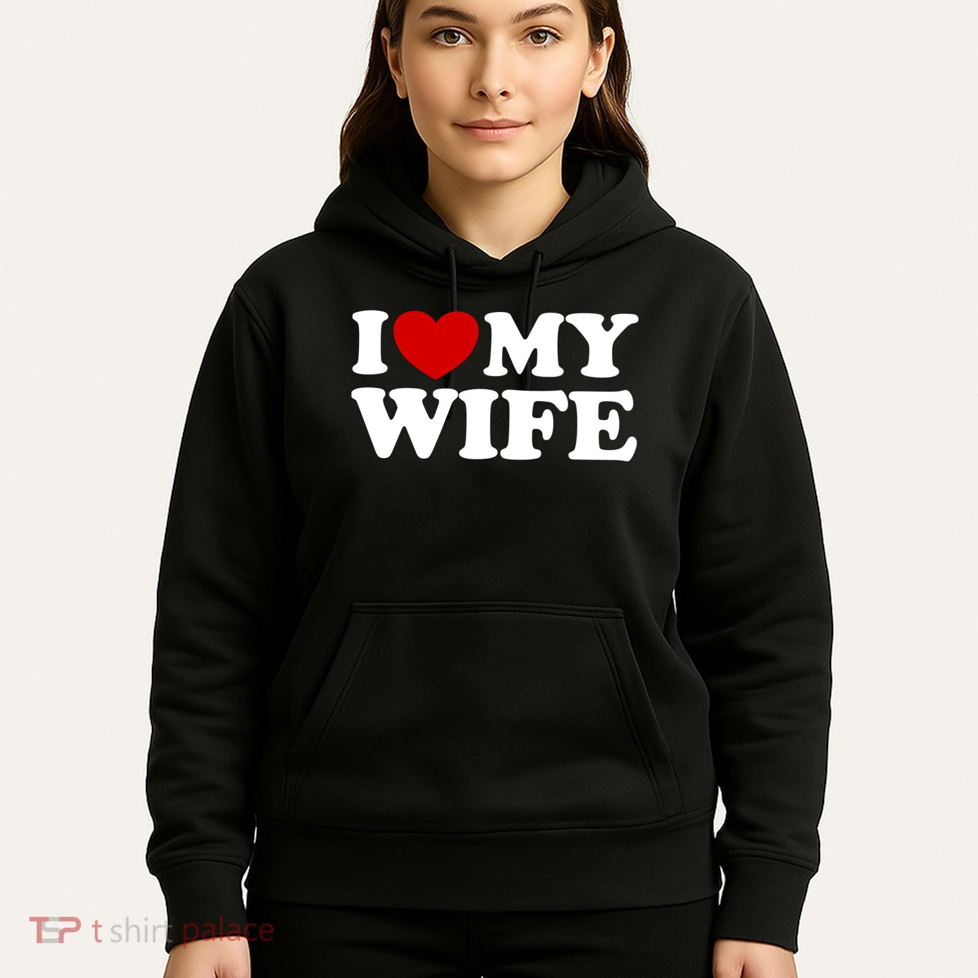 I Love My Wife Hoodie