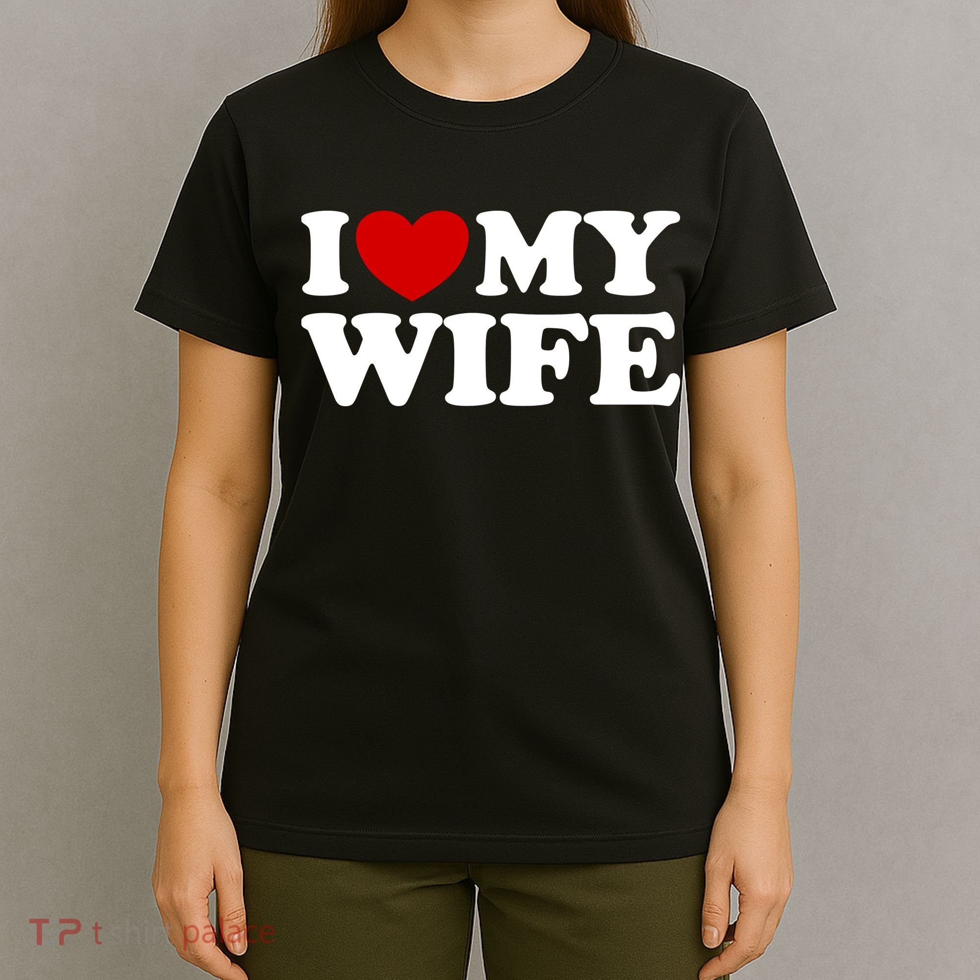 I Love My Wife T-Shirt