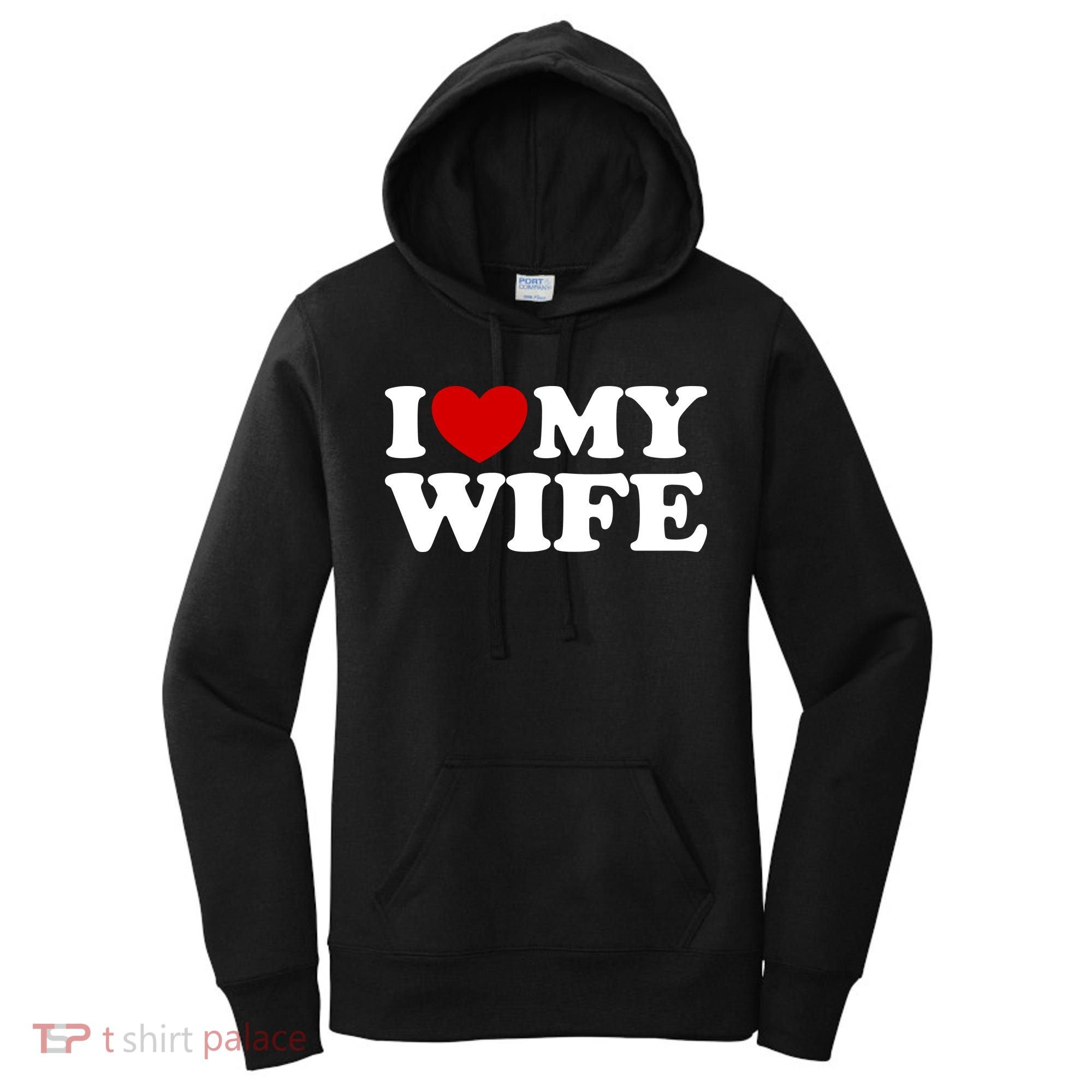 I Love My Wife Women's Hoodie