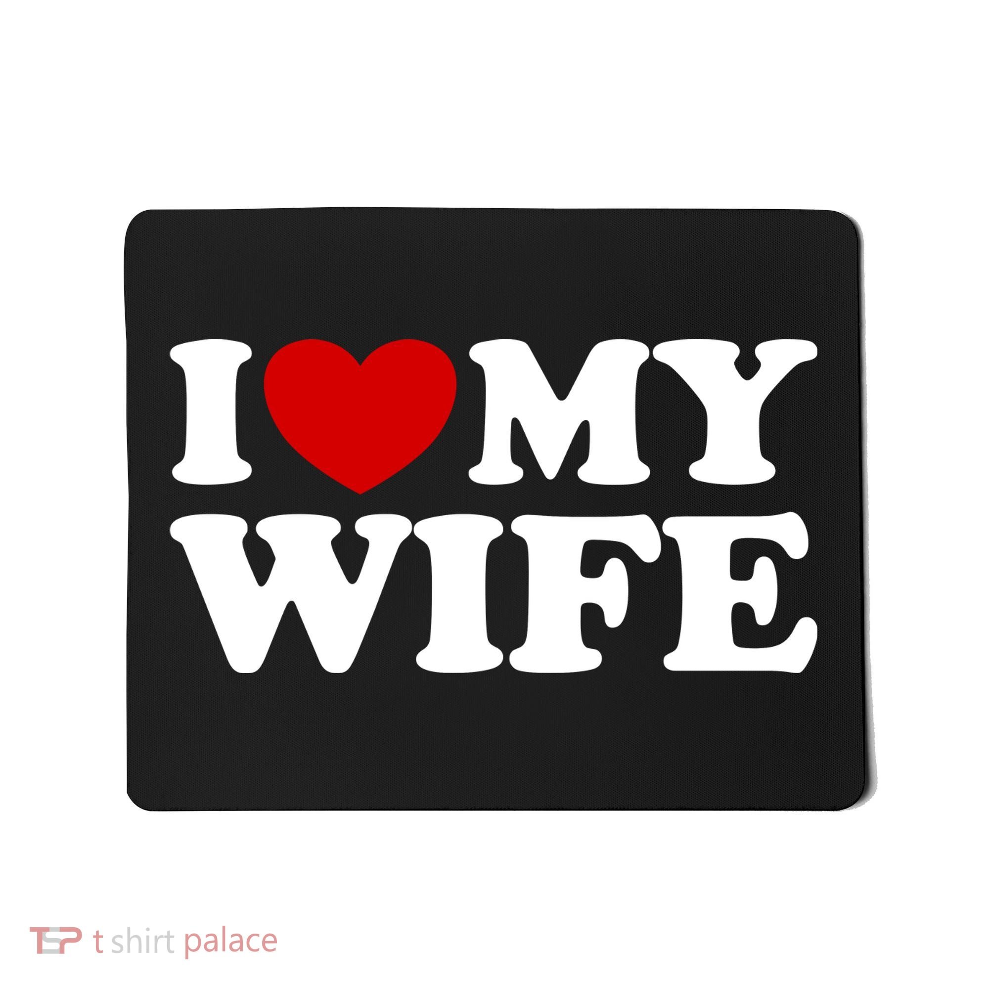 I Love My Wife Mousepad