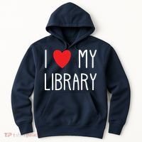 I Love My Library For Book Lovers Readers Librarian Hoodie thumb 0