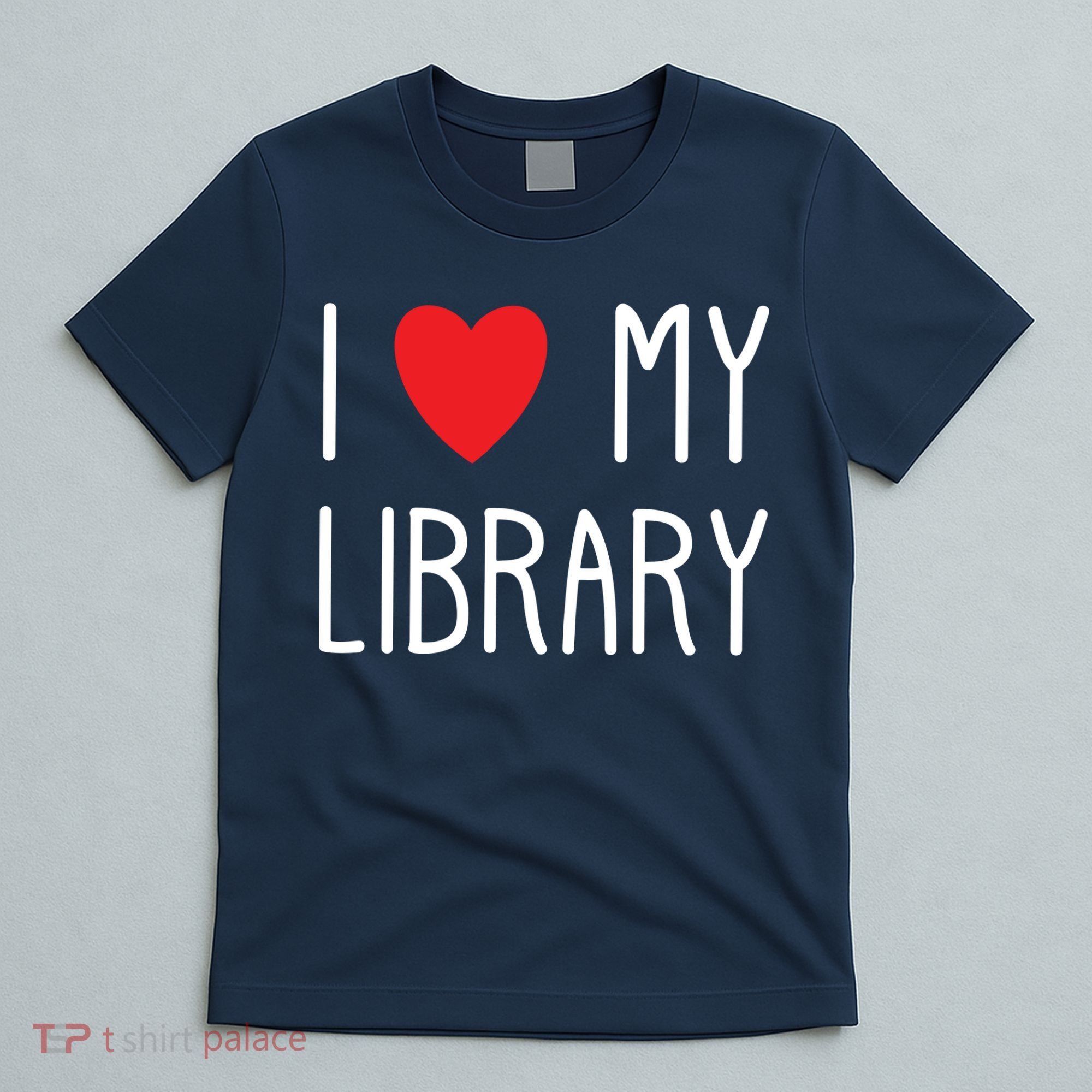 I Love My Library For Book Lovers Readers Librarian T-Shirt