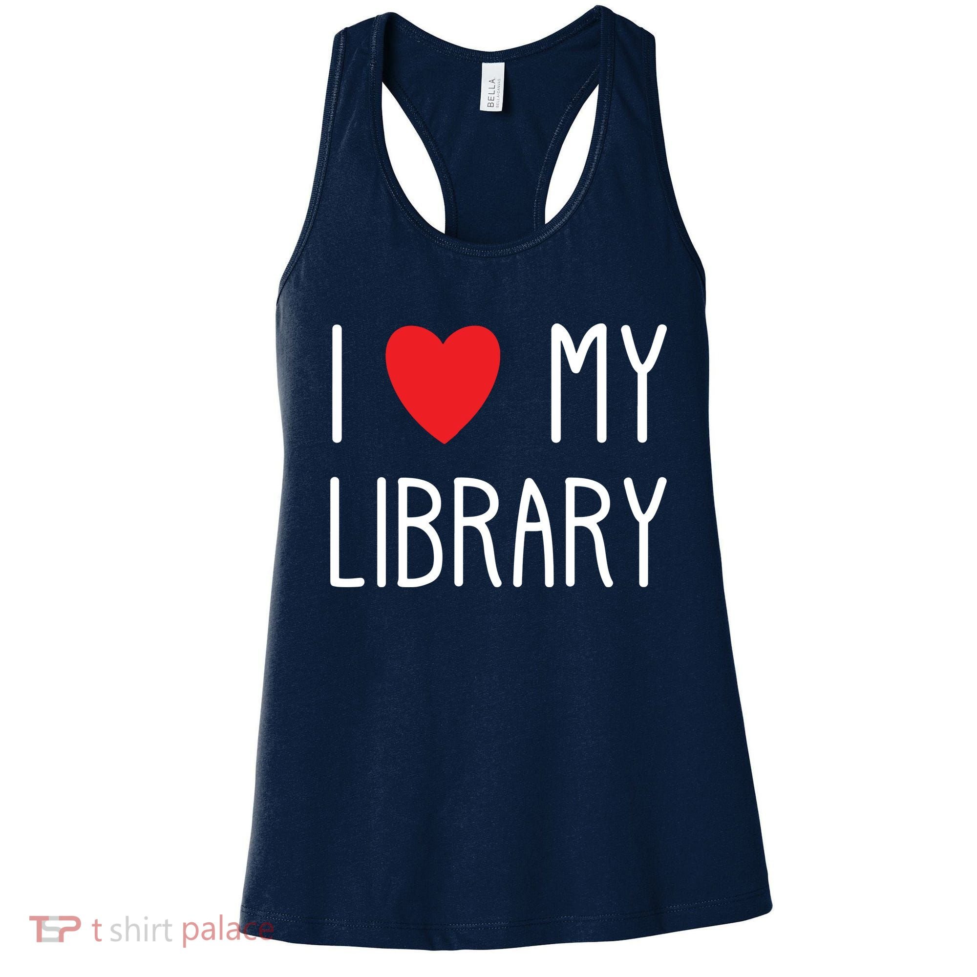I Love My Library For Book Lovers Readers Librarian Women's Tank Top