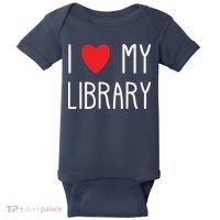 I Love My Library For Book Lovers Readers Librarian Baby Bodysuit thumb 0