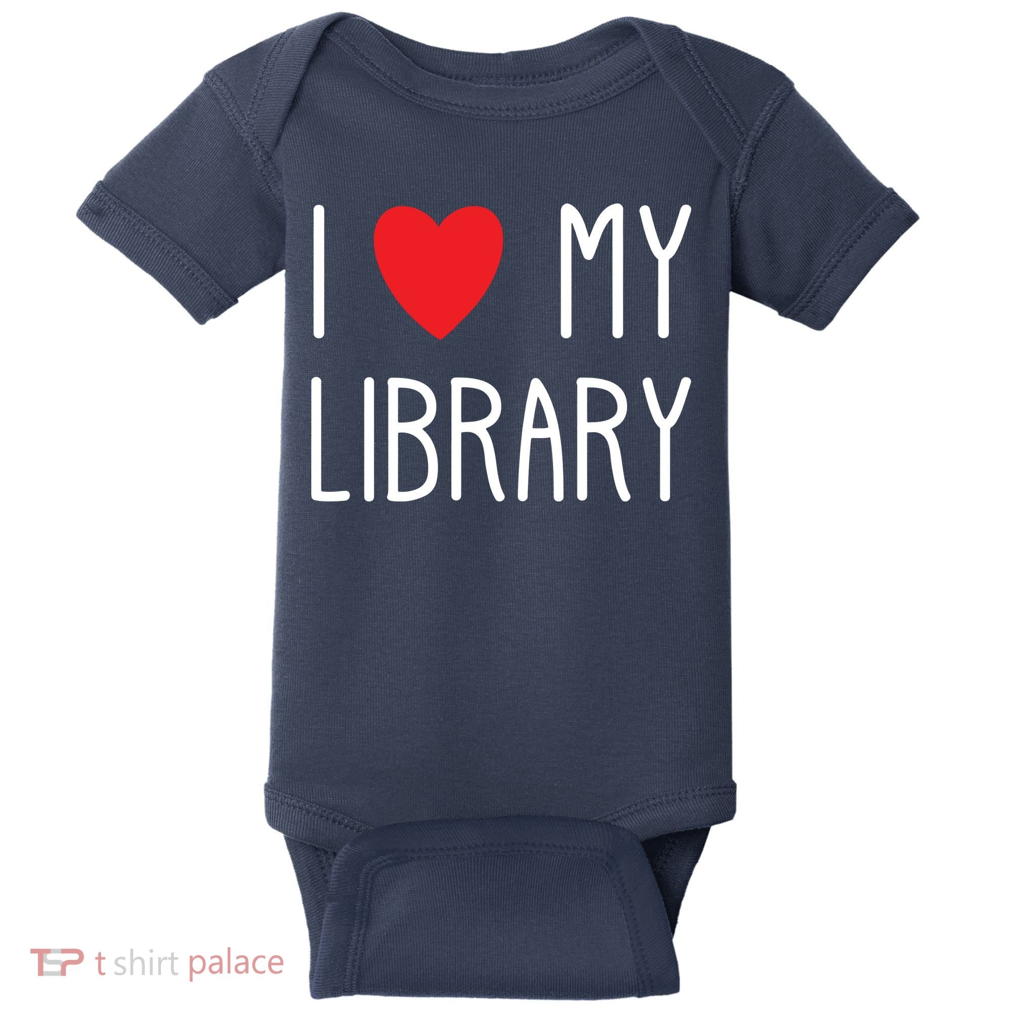 I Love My Library For Book Lovers Readers Librarian Baby Bodysuit
