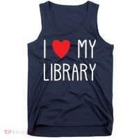 I Love My Library For Book Lovers Readers Librarian Tank Top thumb 0
