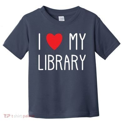 I Love My Library For Book Lovers Readers Librarian Toddler T-Shirt