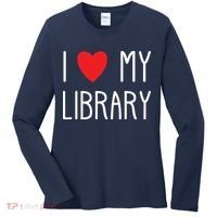 I Love My Library For Book Lovers Readers Librarian Women's Long Sleeve Shirt thumb 0