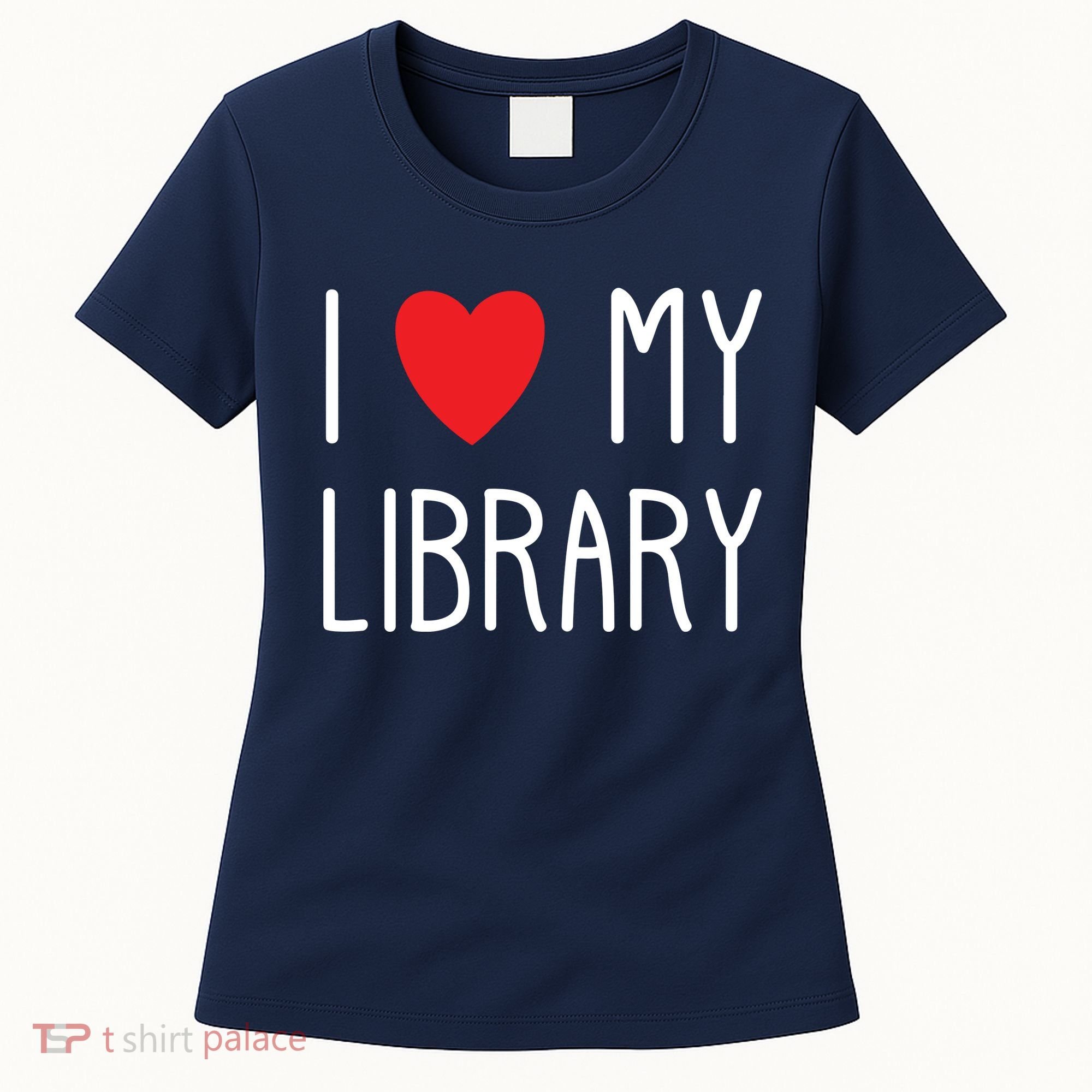 I Love My Library For Book Lovers Readers Librarian Women's T-Shirt