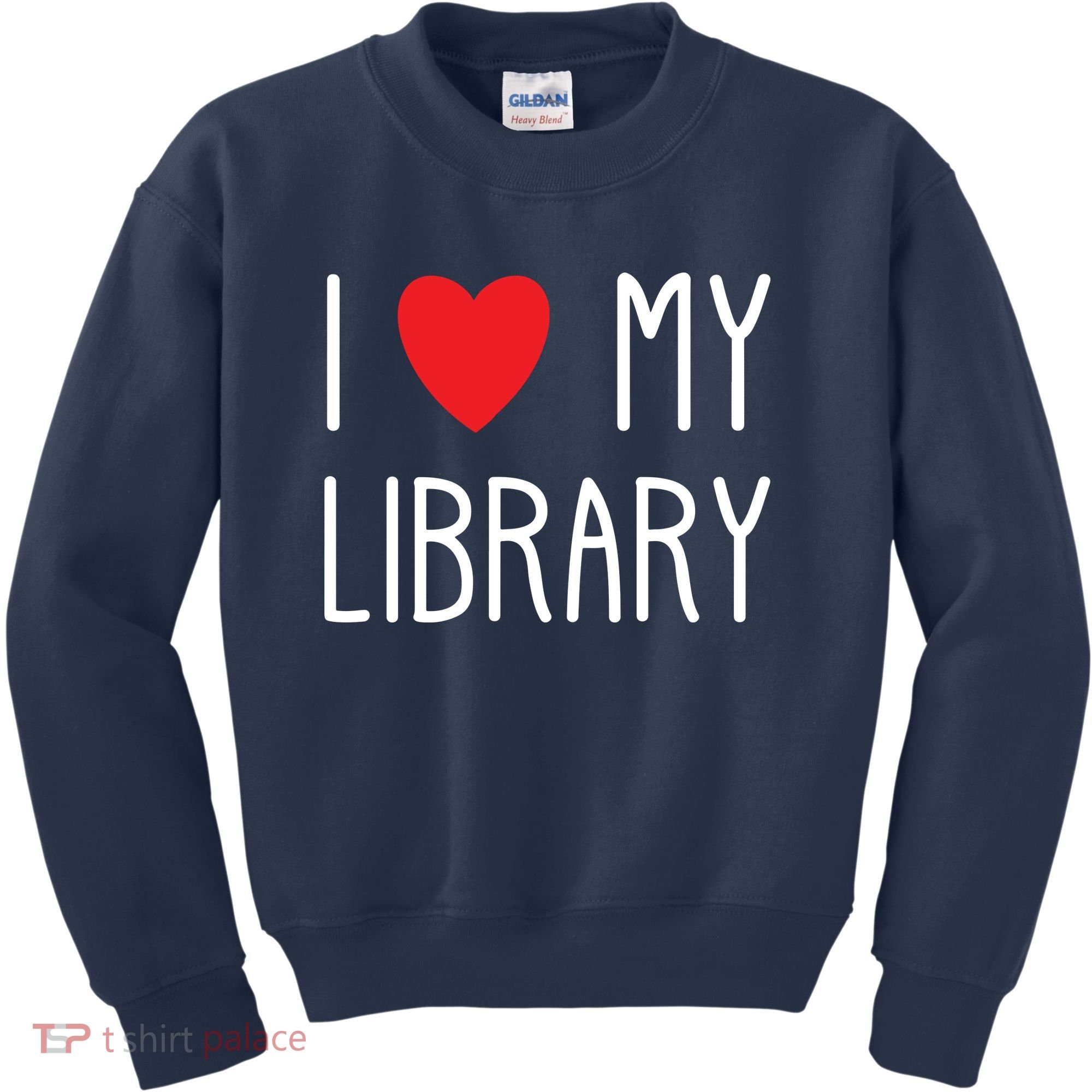 I Love My Library For Book Lovers Readers Librarian Kids Sweatshirt