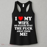 I Love My Wife So Please Stay The F Away From Me Funny Husband Women's Tank Top thumb 3