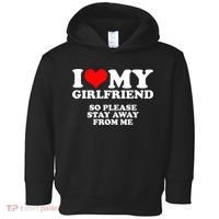 I Love My Girlfriend So Please Stay Away From Me Toddler Hoodie thumb 0