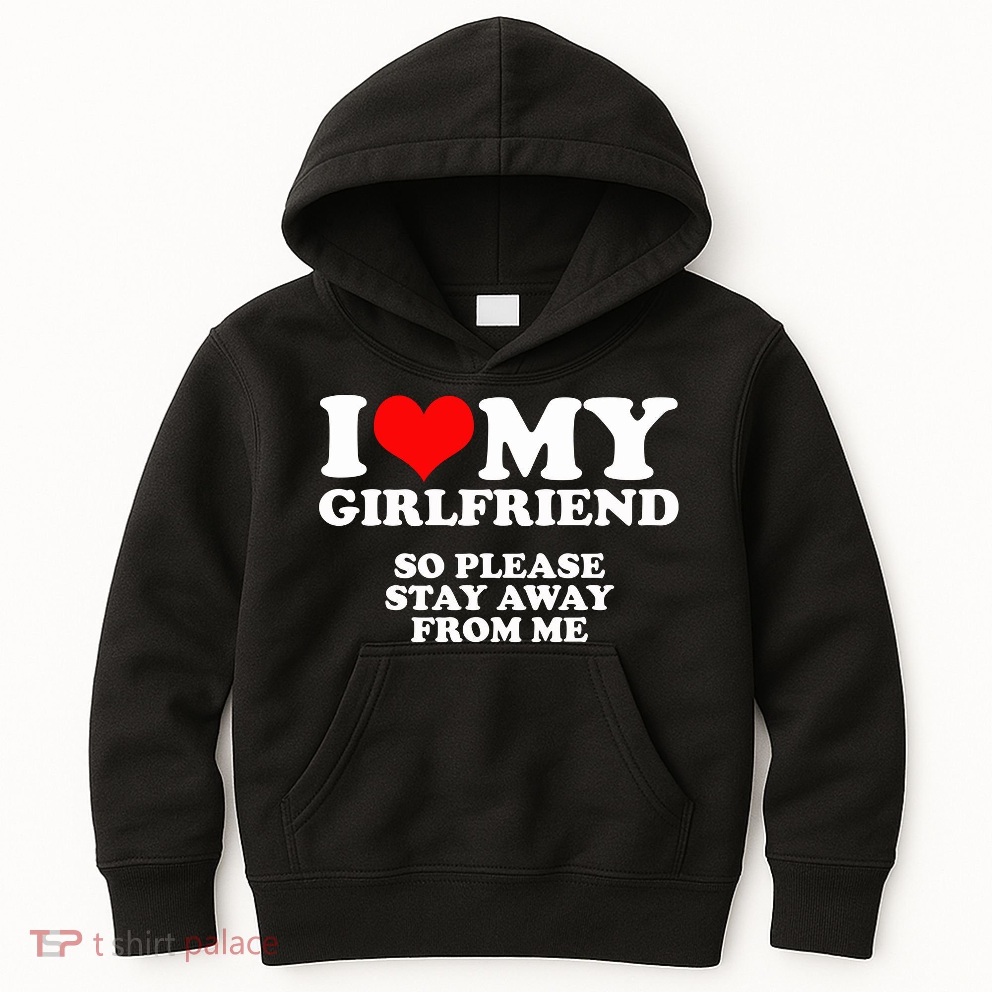 I Love My Girlfriend So Please Stay Away From Me Kids Hoodie