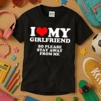 I Love My Girlfriend So Please Stay Away From Me Kids T-Shirt thumb 3