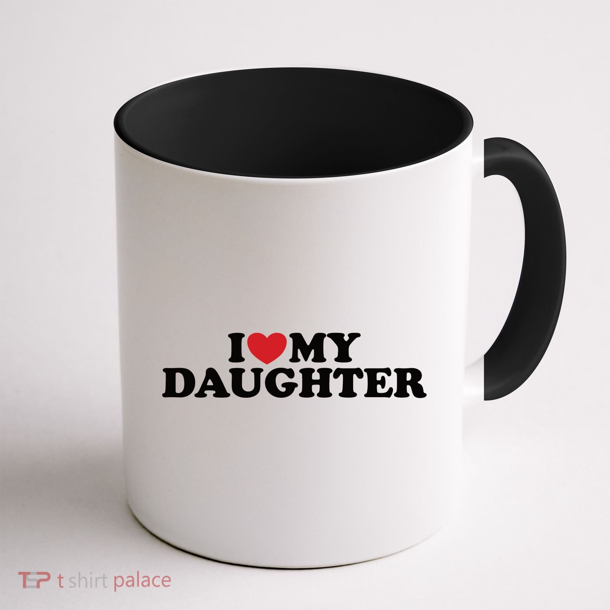 I Love My Daughter Coffee Mug