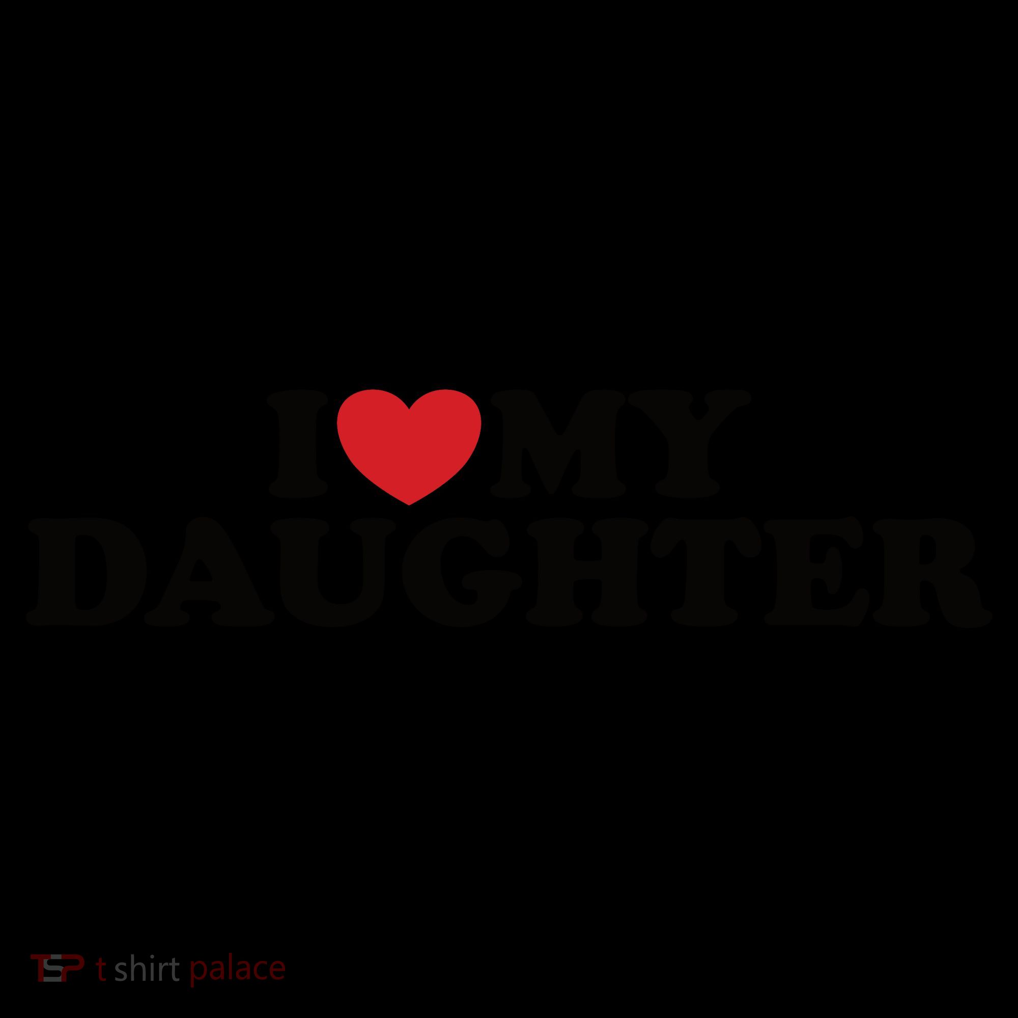 I Love My Daughter Coffee Mug