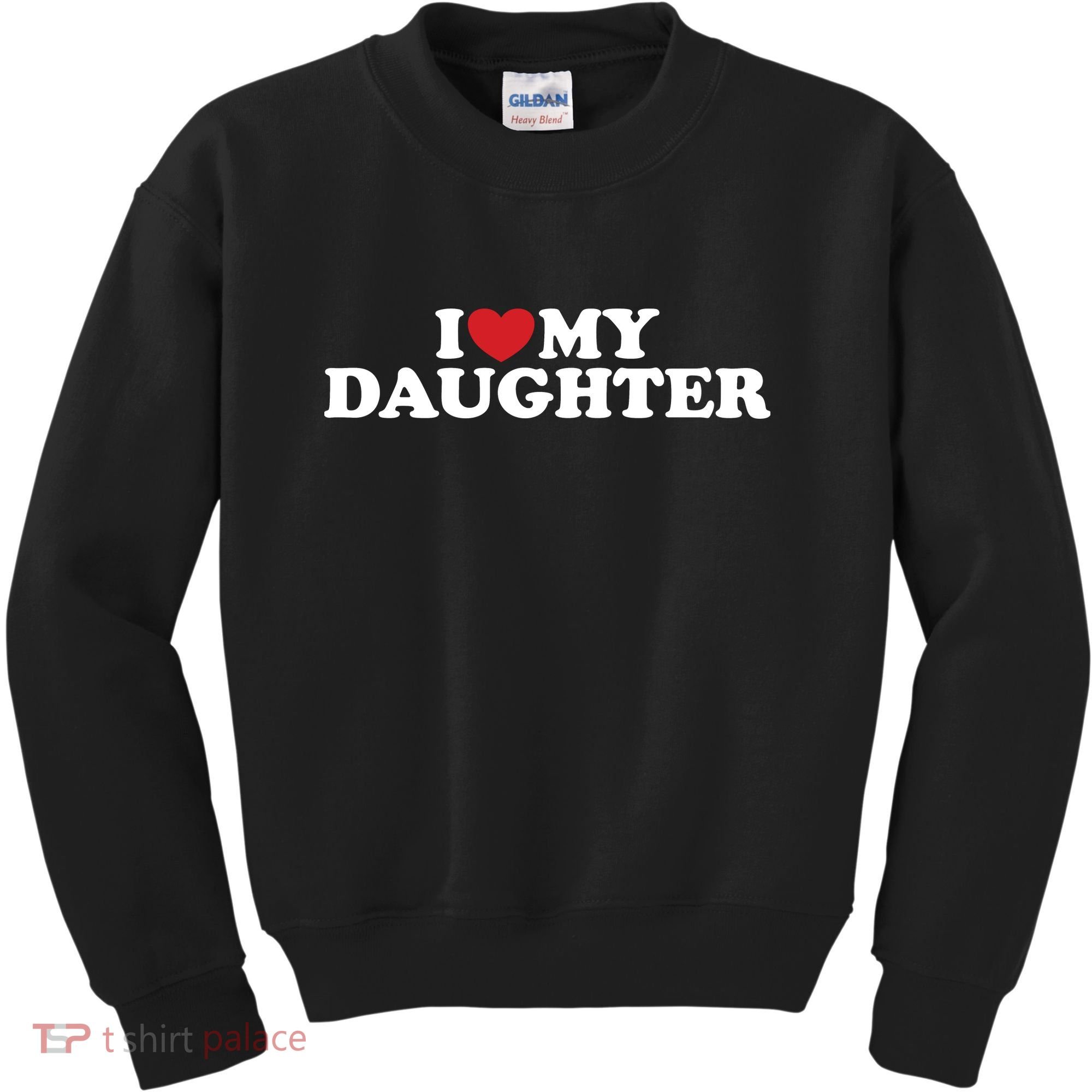 I Love My Daughter Kids Sweatshirt