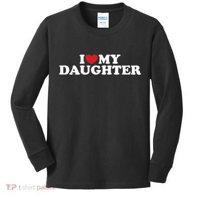 I Love My Daughter Kids Long Sleeve Shirt